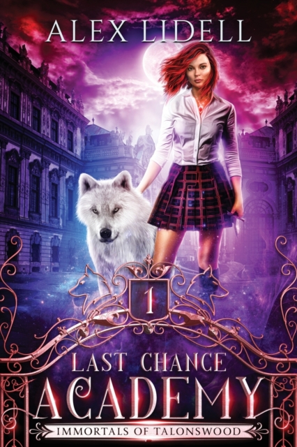 Last Chance Academy : Shifter Fae Vampire Reform School Romance, Paperback / softback Book