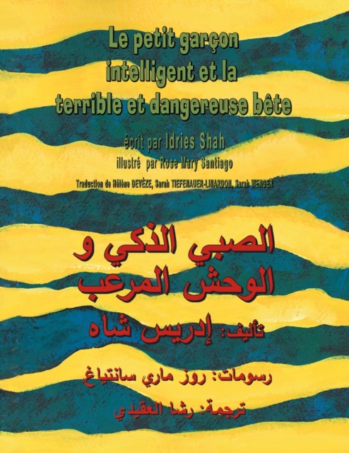 Le Petit garcon intelligent et la terrible et dangereuse bete : Edition bilingue francais-arabe, Paperback / softback Book