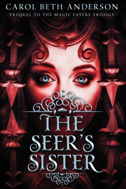 The Seer's Sister : Prequel to The Magic Eaters Trilogy, Paperback / softback Book