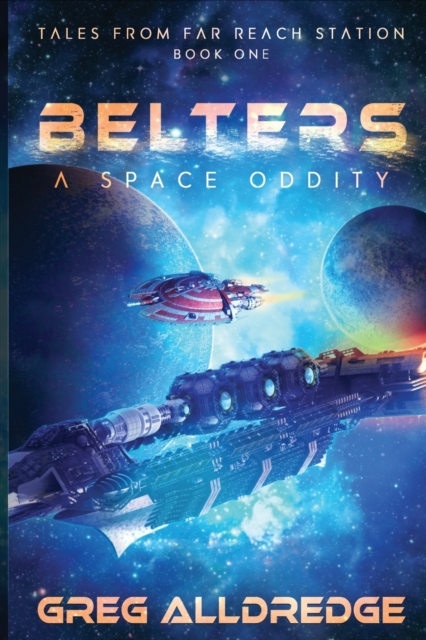 Belters : A Space Oddity, Paperback / softback Book