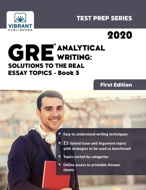 GRE Analytical Writing : Solutions to the Real Essay Topics - Book 3 (First Edition), Paperback / softback Book