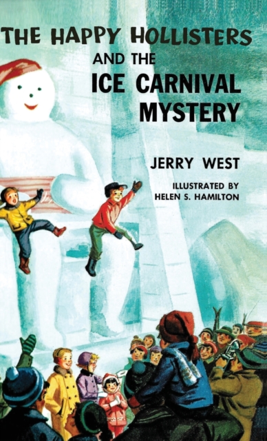 The Happy Hollisters and the Ice Carnival Mystery : HARDCOVER Special Edition, Hardback Book
