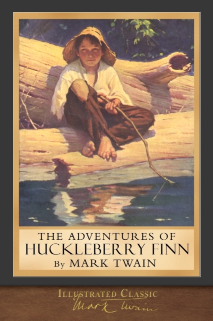 The Adventures of Huckleberry Finn : Illustrated Classic, Paperback / softback Book