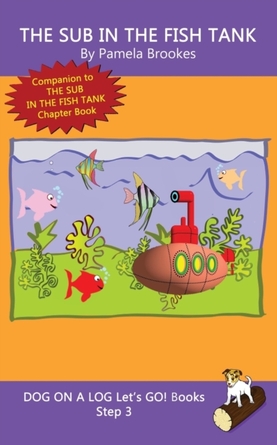 The Sub In The Fish Tank : Sound-Out Phonics Books Help Developing Readers, including Students with Dyslexia, Learn to Read (Step 3 in a Systematic Series of Decodable Books), Paperback / softback Book