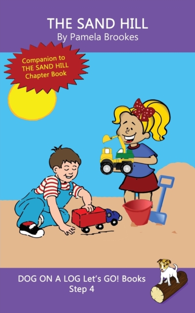 The Sand Hill : Sound-Out Phonics Books Help Developing Readers, including Students with Dyslexia, Learn to Read (Step 4 in a Systematic Series of Decodable Books), Paperback / softback Book