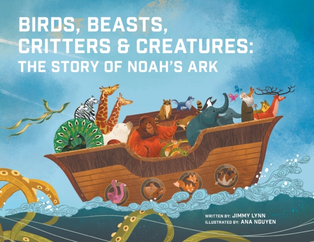 Birds, Beasts, Critters & Creatures : The Story of Noah's Ark, Paperback / softback Book