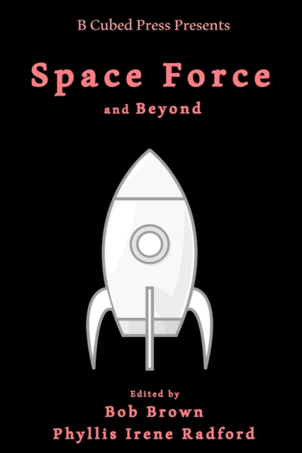 Space Force... and Beyond, Paperback / softback Book