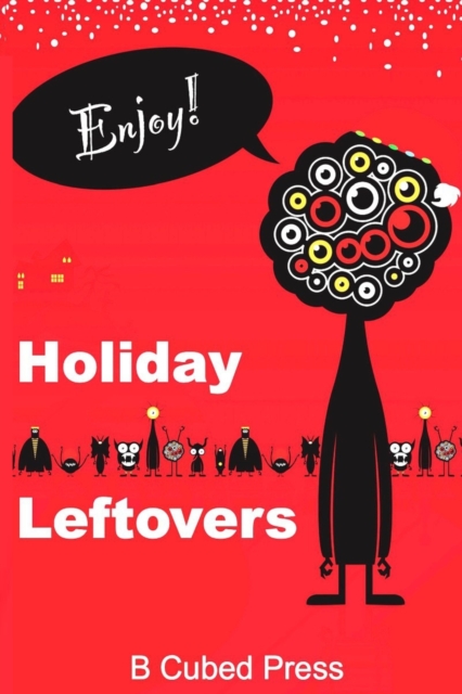 Holiday Leftovers, Paperback / softback Book