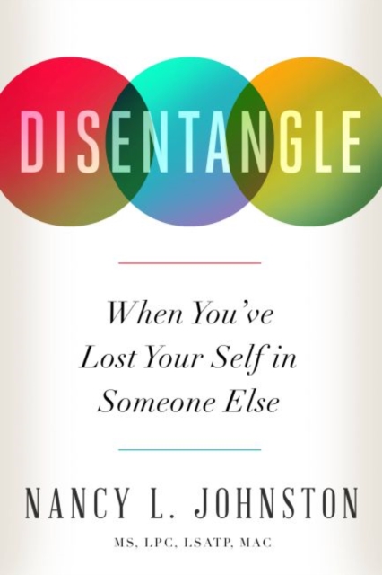 Disentangle : When You've Lost Your Self in Someone Else, Paperback / softback Book