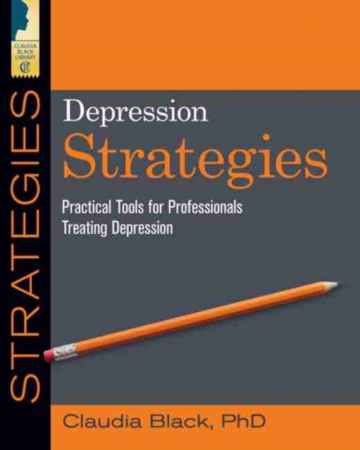 Depression Strategies : Practical Tools for Professionals Treating Depression, Paperback / softback Book