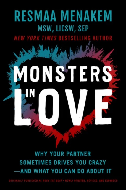 Monsters in Love : Why Your Partner Sometimes Drives You Crazy-and What You Can Do About It, Paperback / softback Book