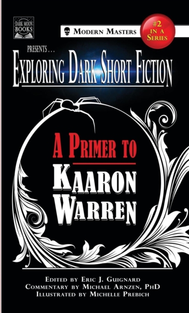 Exploring Dark Short Fiction #2 : A Primer to Kaaron Warren, Hardback Book