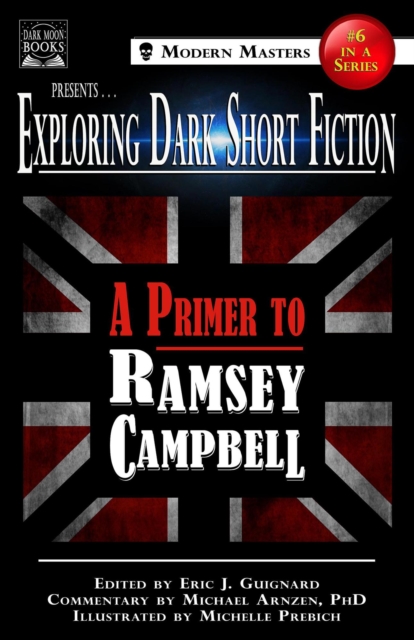 Exploring Dark Short Fiction #6: A Primer to Ramsey Campbell, EPUB eBook