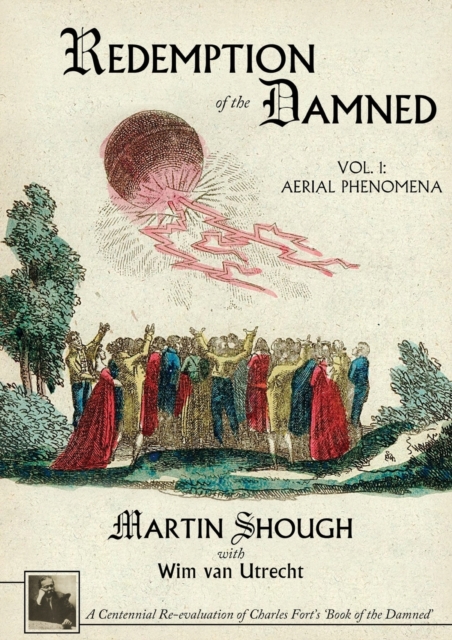 Redemption of the Damned : Vol. 1: Aerial Phenomena, a Centennial Re-Ev, Paperback / softback Book