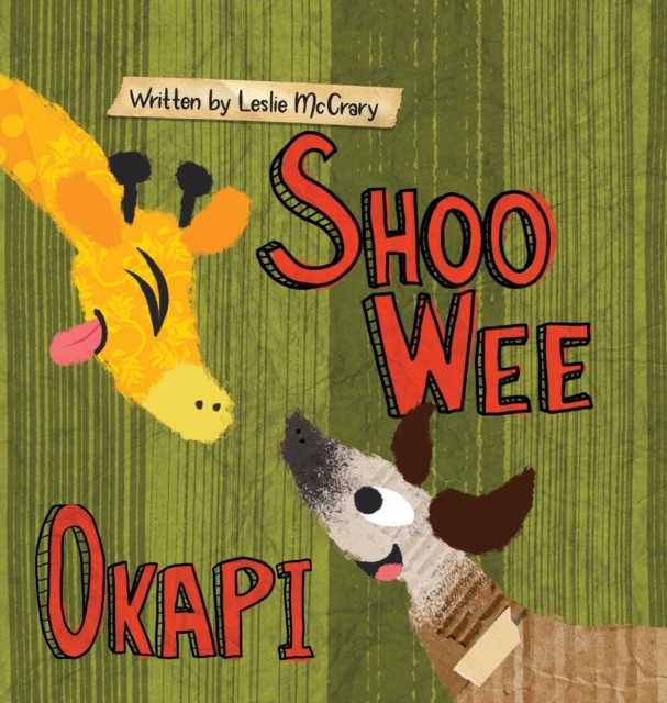 Shoo Wee Okapi, Hardback Book