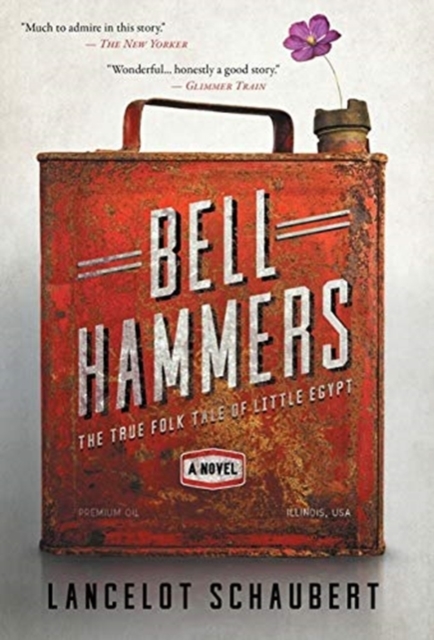 Bell Hammers : The True Folk Tale of Little Egypt, Illinois, Hardback Book