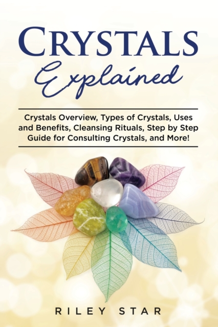 Crystals Explained, Paperback / softback Book