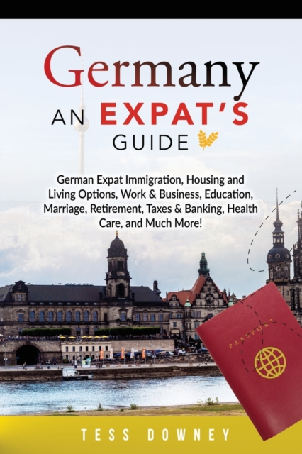Germany : An Expat's Guide, Paperback / softback Book