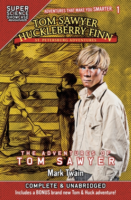 Tom Sawyer & Huckleberry Finn : St. Petersburg Adventures: The Adventures of Tom Sawyer (Super Science Showcase), Paperback / softback Book