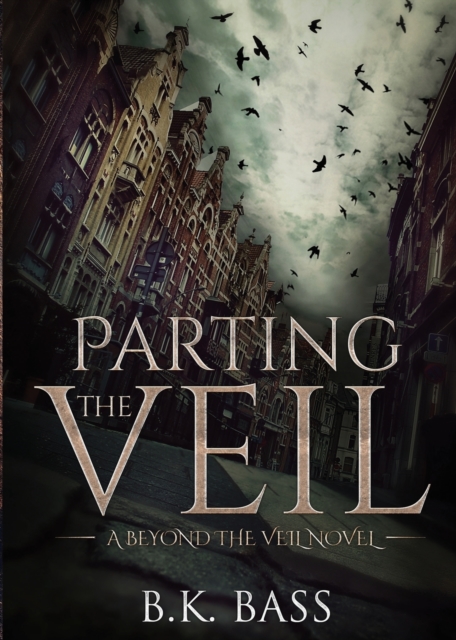 Parting the Veil : A Beyond the Veil Novel, Paperback / softback Book