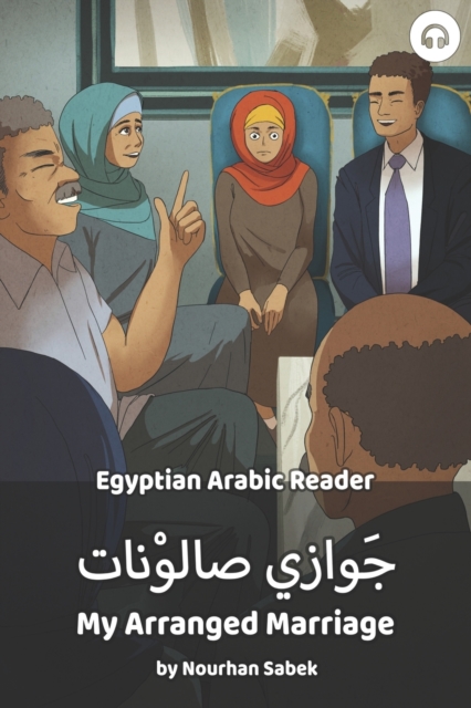 My Arranged Marriage : Egyptian Arabic Reader, Paperback / softback Book