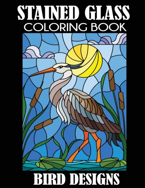 Stained Glass Coloring Book : Bird Designs, Paperback / softback Book