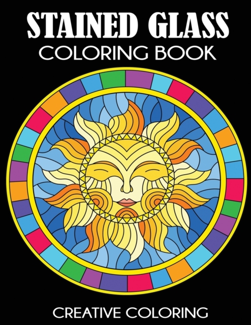 Stained Glass Coloring Book : Beautiful Intricate Designs, Paperback / softback Book