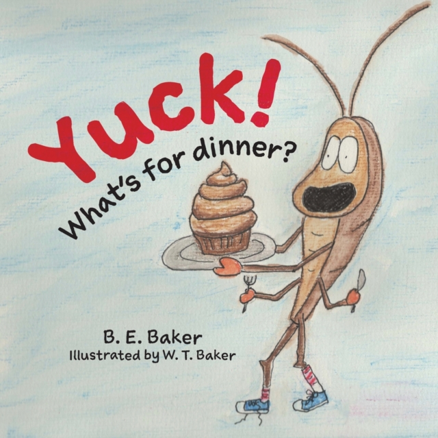 Yuck! What's for Dinner?, Paperback / softback Book