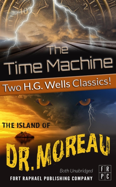 The Time Machine and The Island of Doctor Moreau - Unabridged : H.G. Wells' Classic Collection, EPUB eBook