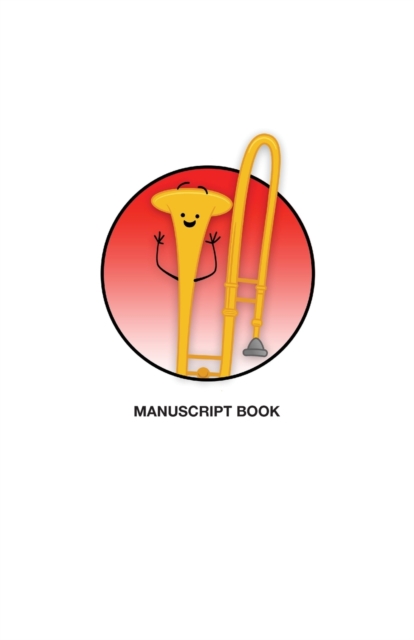 Brass in Color Notebooks : Manuscript - Trombone, Red, Paperback / softback Book