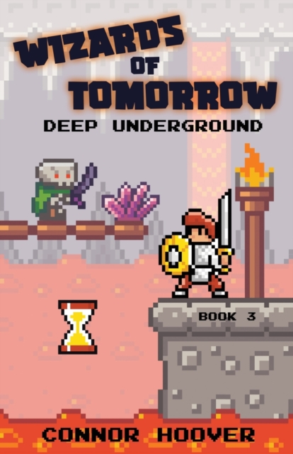 Wizards of Tomorrow : Deep Underground, Paperback / softback Book
