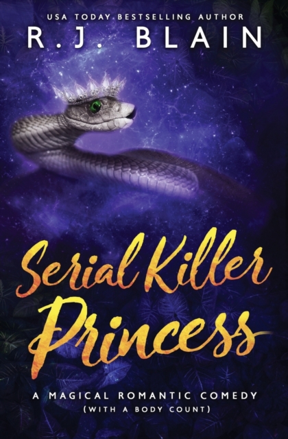 Serial Killer Princess : A Magical Romantic Comedy (with a Body Count), Paperback / softback Book