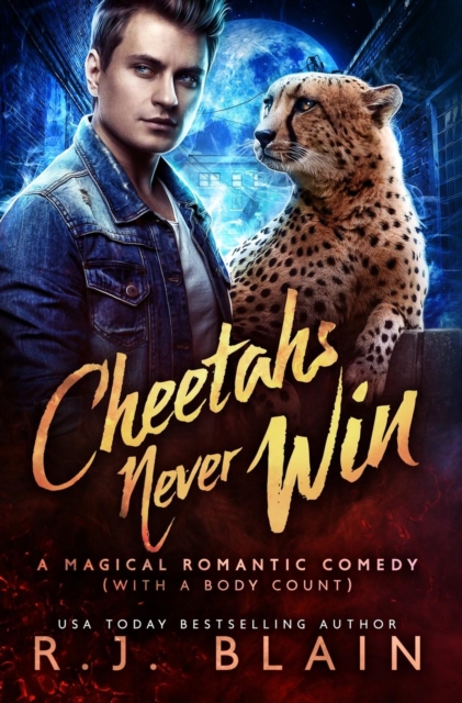 Cheetahs Never Win : A Magical Romantic Comedy (with a Body Count), Hardback Book