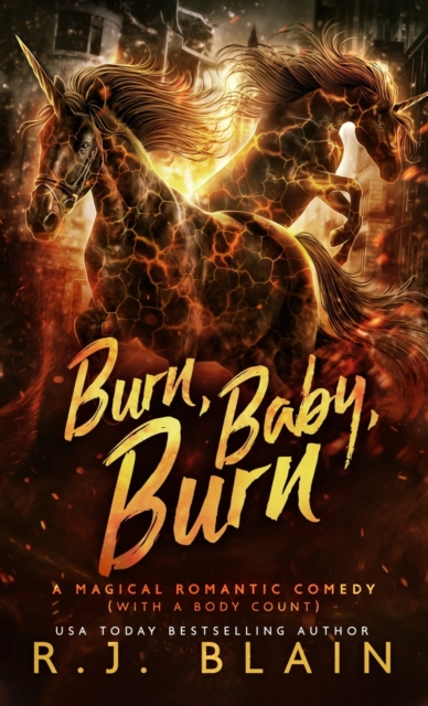 Burn, Baby, Burn : A Magical Romantic Comedy (with a body count), Paperback / softback Book