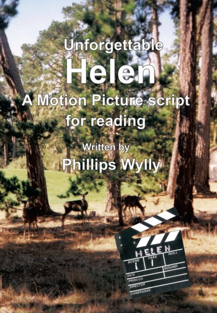 Unforgettable Helen : A Motion Picture Script for Reading, Hardback Book