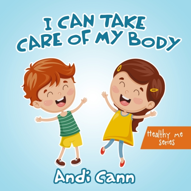 I Can Take Care of My Body, Paperback / softback Book