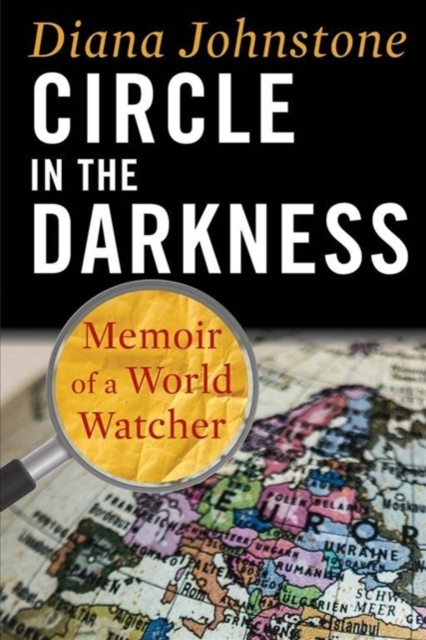 Circle in the Darkness : Memoir of a World Watcher, Paperback / softback Book