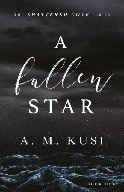 A Fallen Star : Shattered Cove Series Book 1, Paperback / softback Book