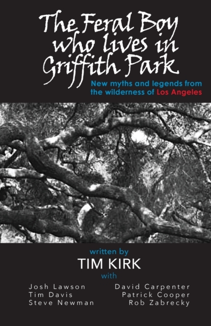 The Feral Boy who lives in Griffith Park, Paperback / softback Book