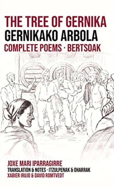 The Tree of Gernika. Gernikako Arbola : Complete Poems, Paperback / softback Book