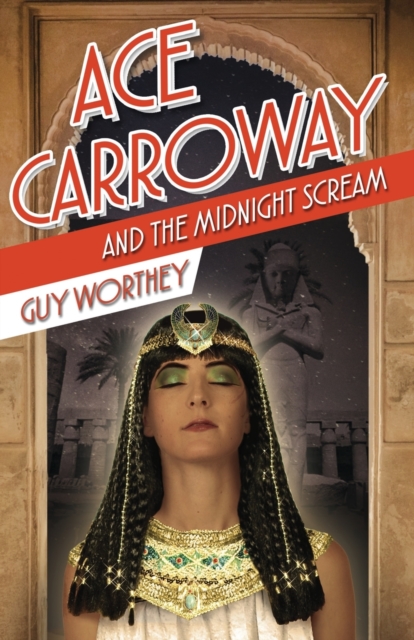 Ace Carroway and the Midnight Scream, Paperback / softback Book