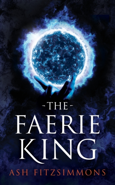 The Faerie King : Stranger Magics, Book Two, Paperback / softback Book