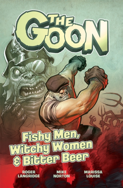 The Goon Volume 3: Fishy Men, Witchy Women & Bitter Beer, Paperback / softback Book