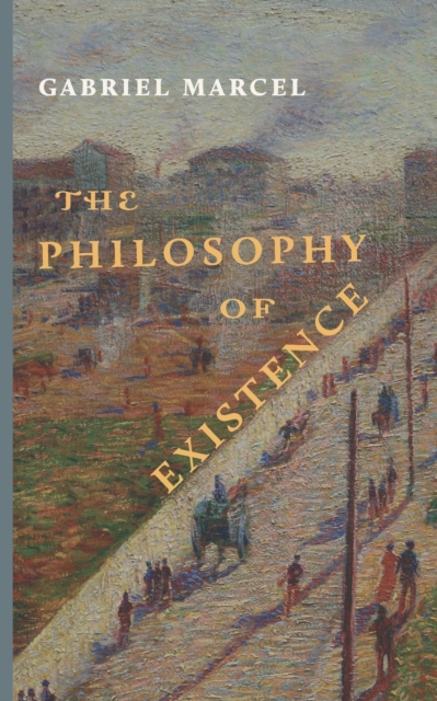 The Philosophy of Existence, Paperback / softback Book