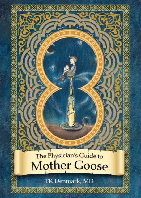 The Physician's Guide to Mother Goose, Paperback / softback Book