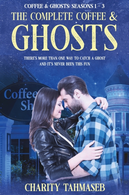 The Complete Coffee and Ghosts : Coffee and Ghosts Seasons 1 - 3, Paperback / softback Book
