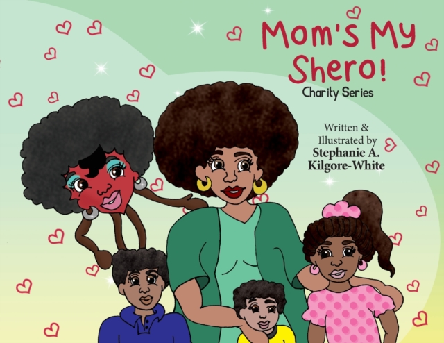 Mom's My Shero!, Paperback / softback Book