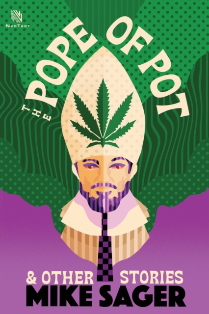The Pope of Pot : And Other True Stories of Marijuana and Related High Jinks, Paperback / softback Book