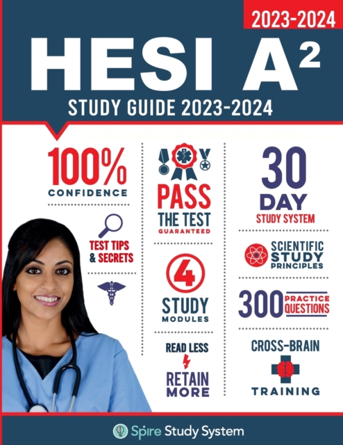 HESI A2 Study Guide : Spire Study System & HESI A2 Test Prep Guide with HESI A2 Practice Test Review Questions for the HESI A2 Admission Assessment Exam Review, Paperback / softback Book