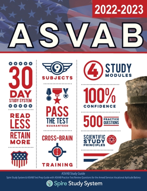 ASVAB Study Guide : Spire Study System & ASVAB Test Prep Guide with ASVAB Practice Test Review Questions for the Armed Services Vocational Aptitude Battery, Paperback / softback Book
